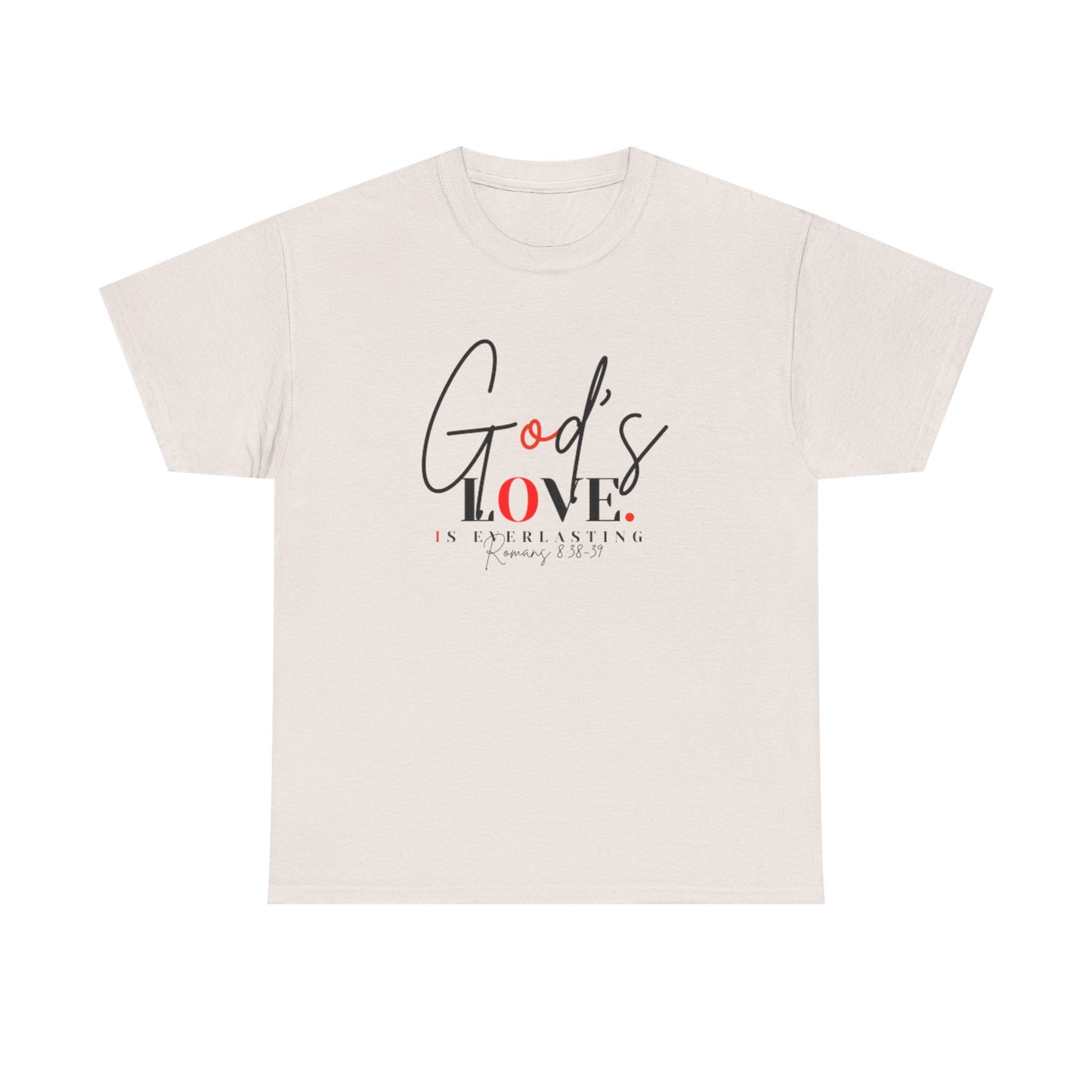 God's Love is Everlasting - Classy Cotton Tee - Unisex