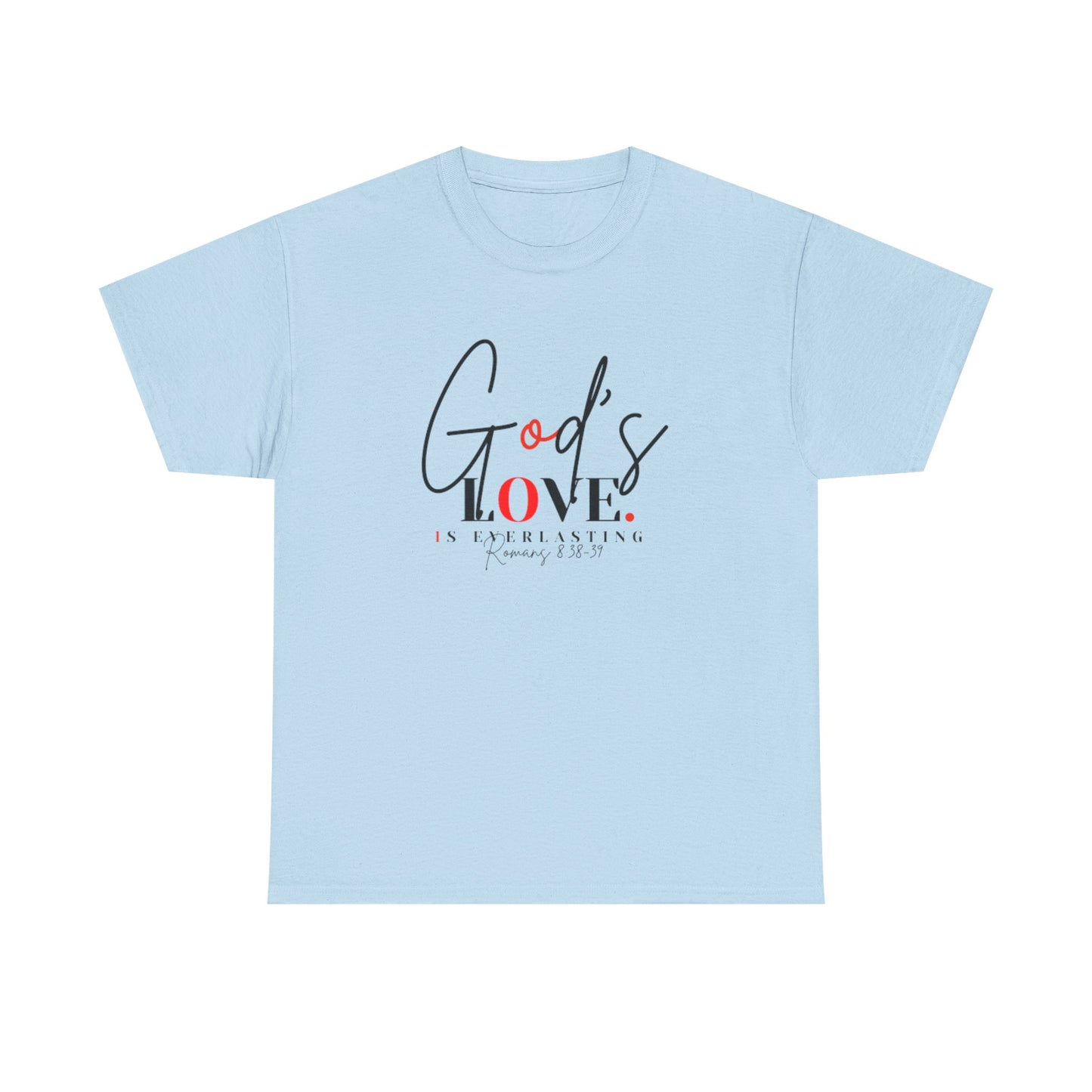 God's Love is Everlasting - Classy Cotton Tee - Unisex