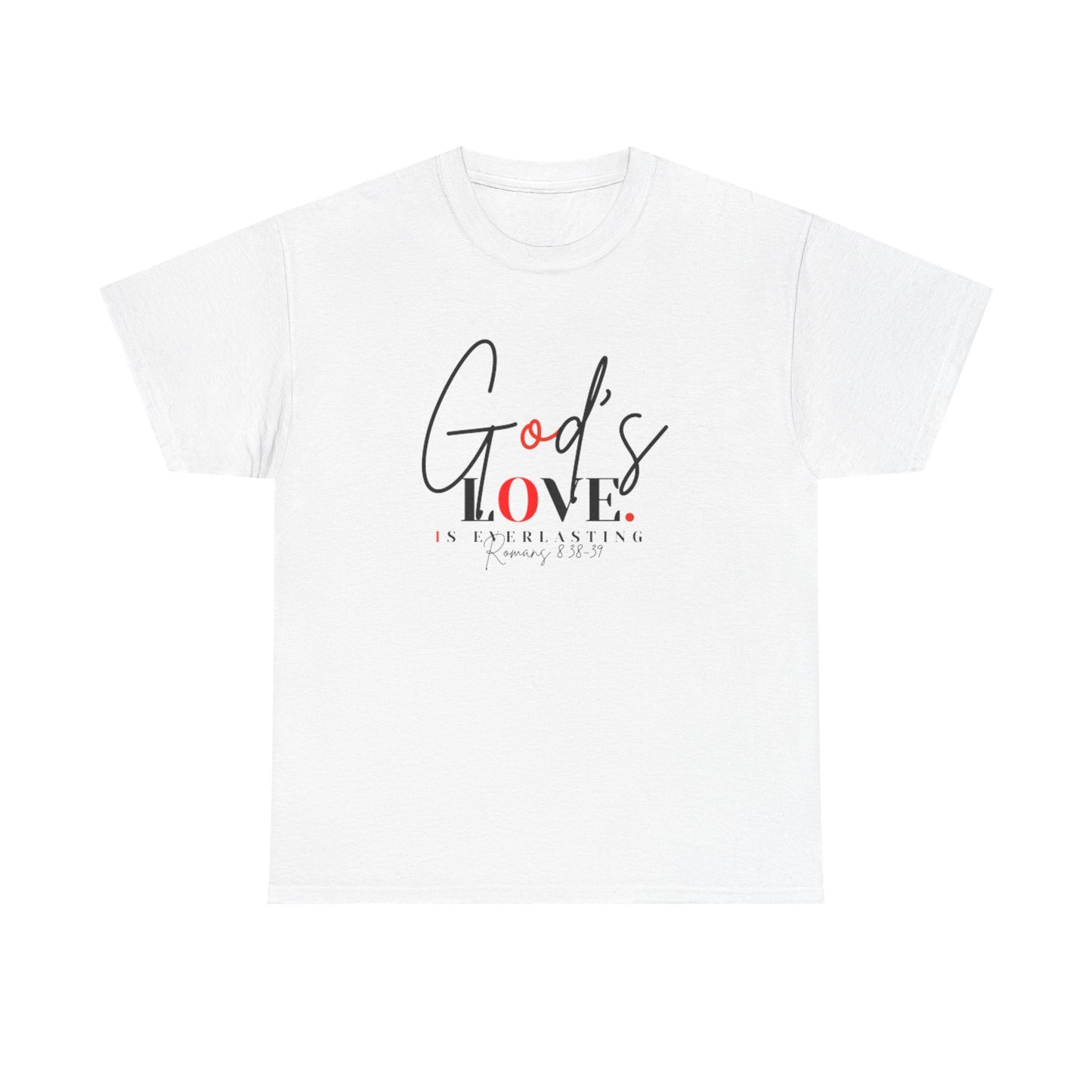 God's Love is Everlasting - Classy Cotton Tee - Unisex