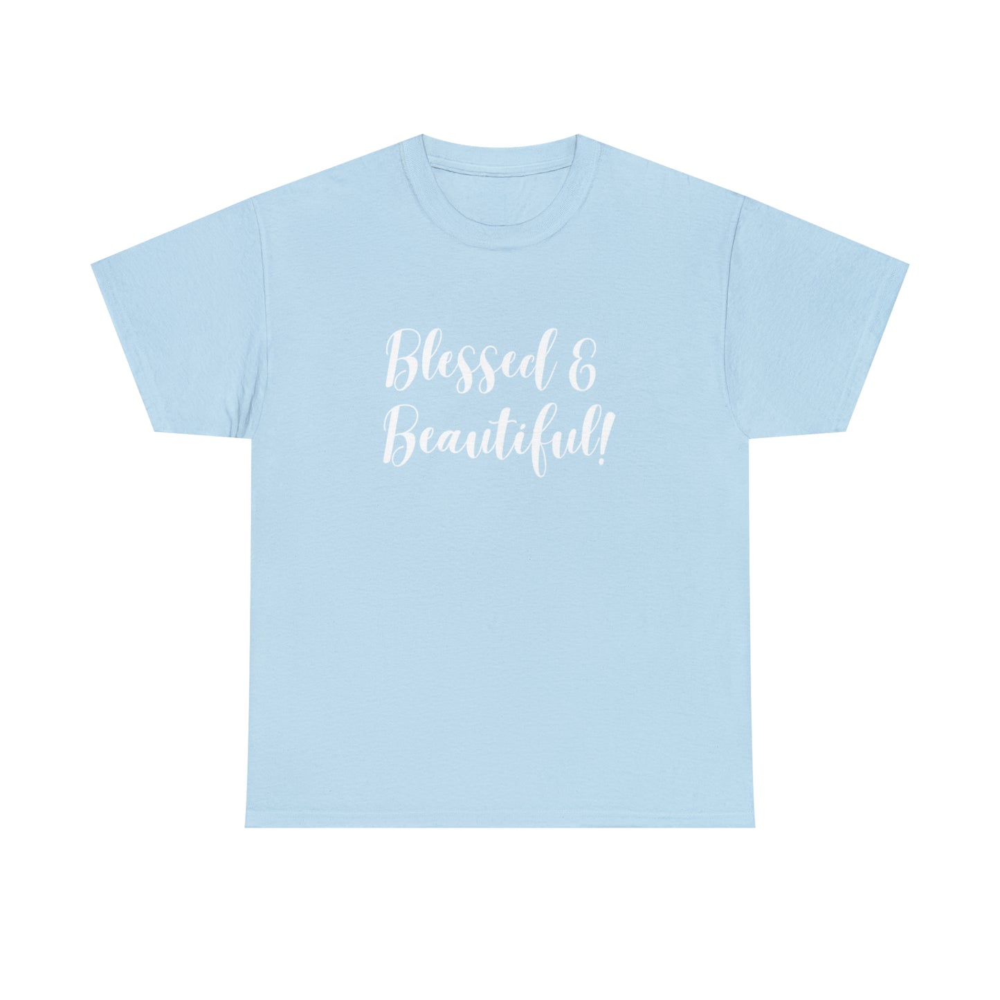 Blessed & Beautiful - Classy Cotton Tee - Unisex