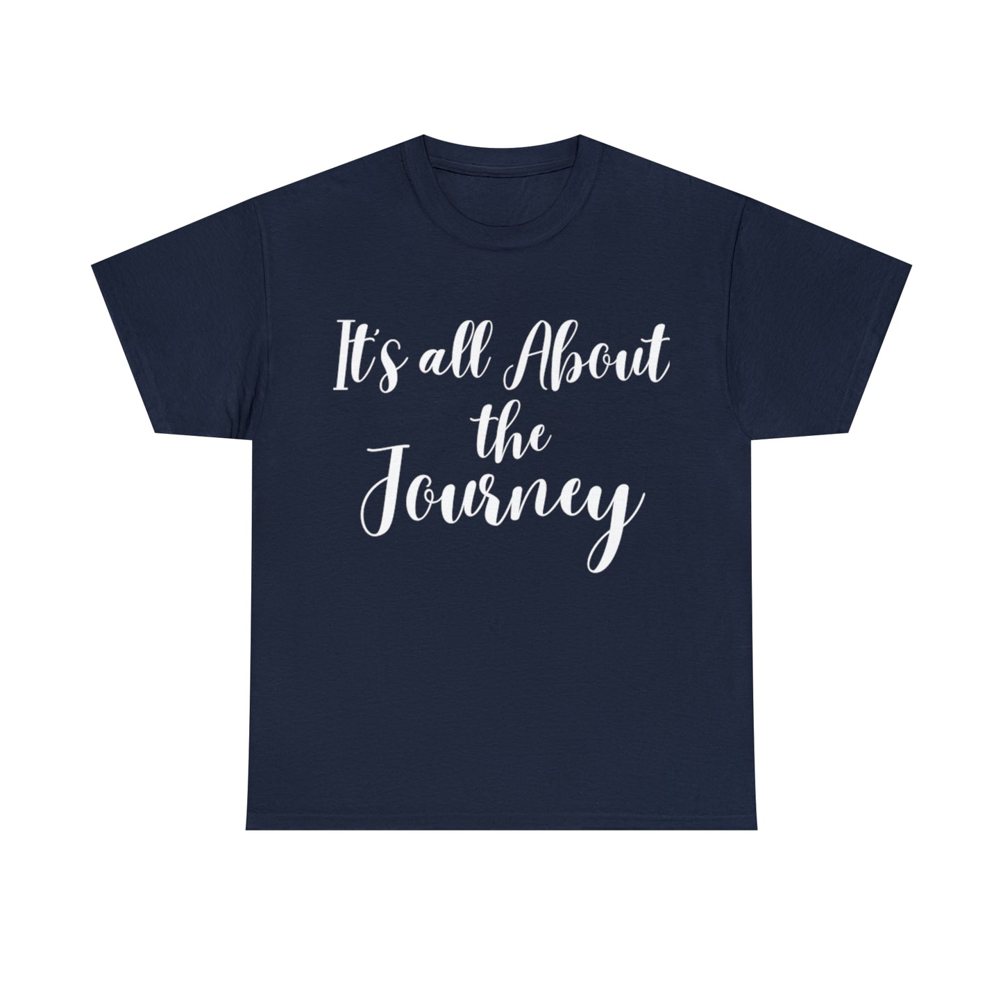 It's all About the Journey - Classy Cotton Tee - Unisex