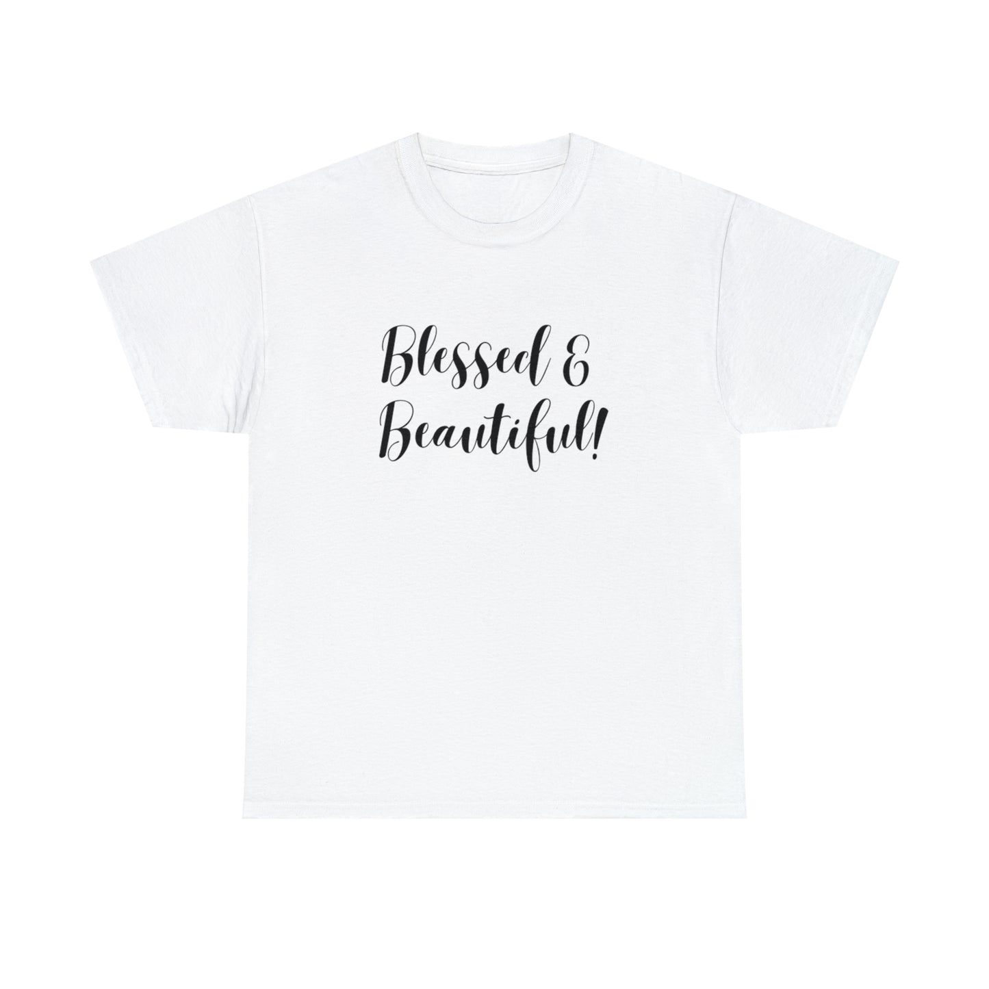 Blessed & Beautiful - Classy Cotton Tee - Unisex