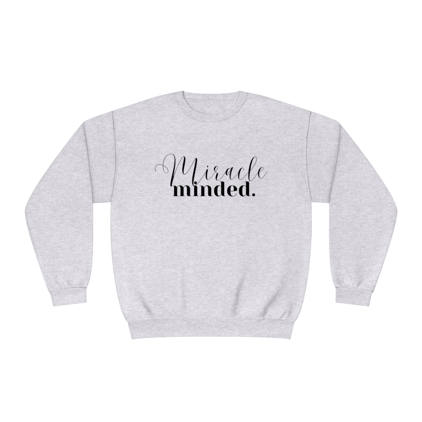 Miracle Minded - Sweatshirt