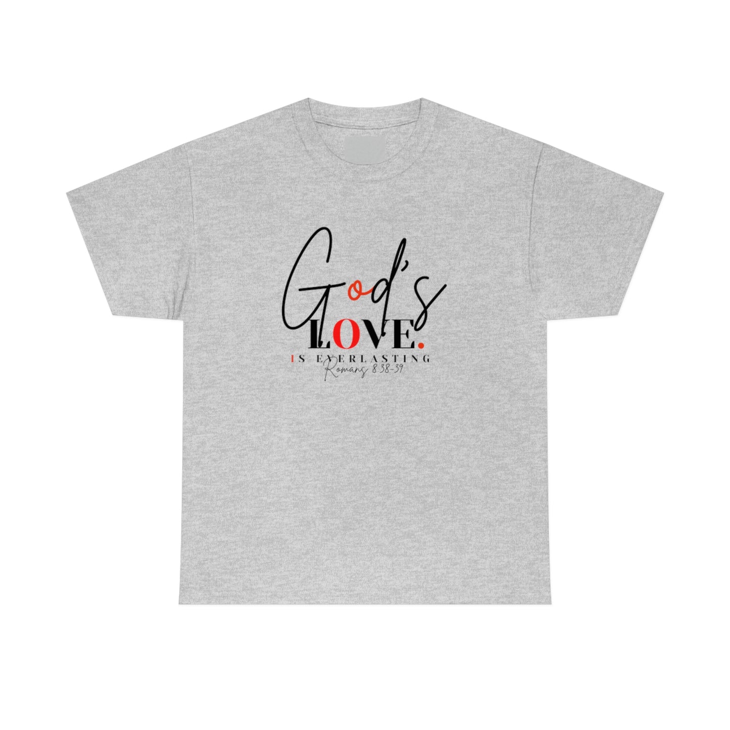 God's Love is Everlasting - Classy Cotton Tee - Unisex