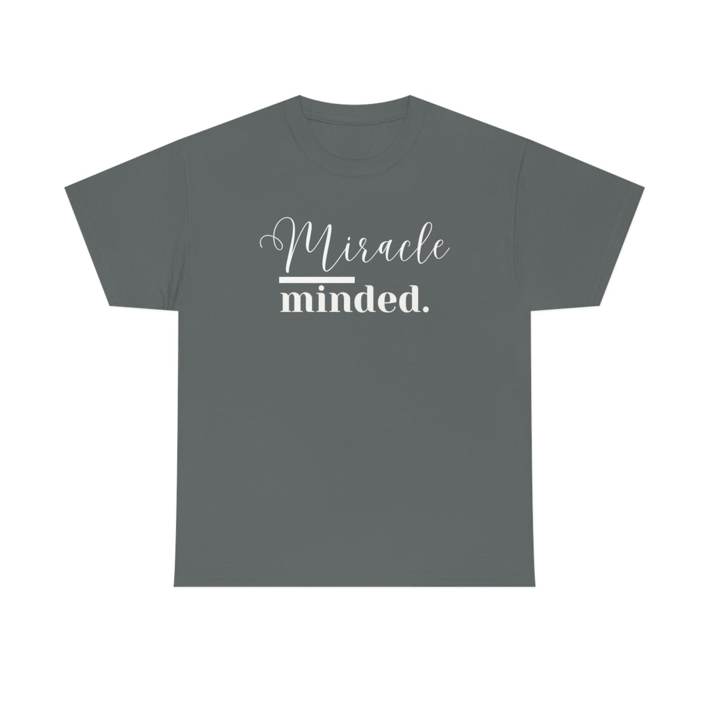 Miracle Minded T-Shirt - Heavy Cotton Tee