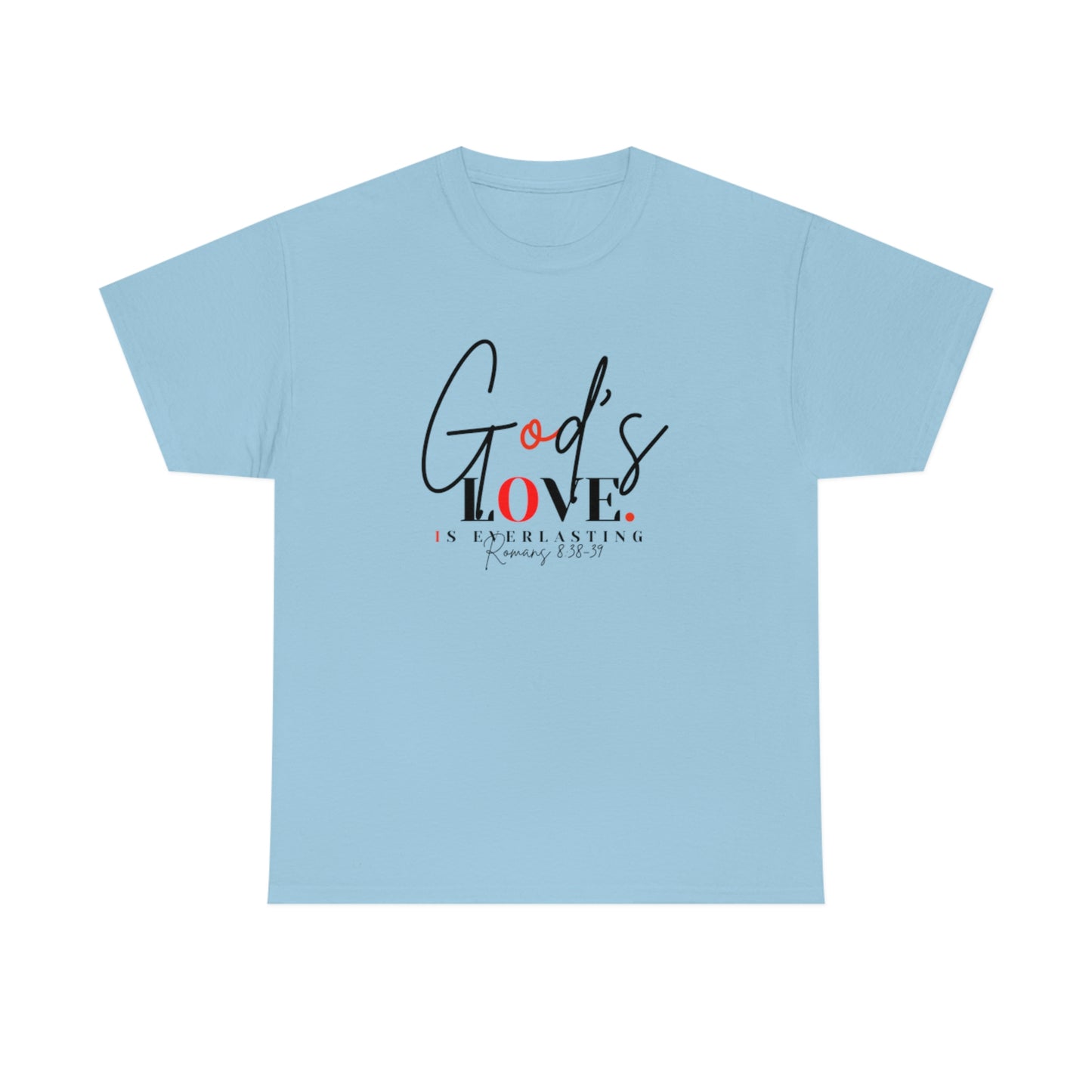 God's Love is Everlasting - Classy Cotton Tee - Unisex