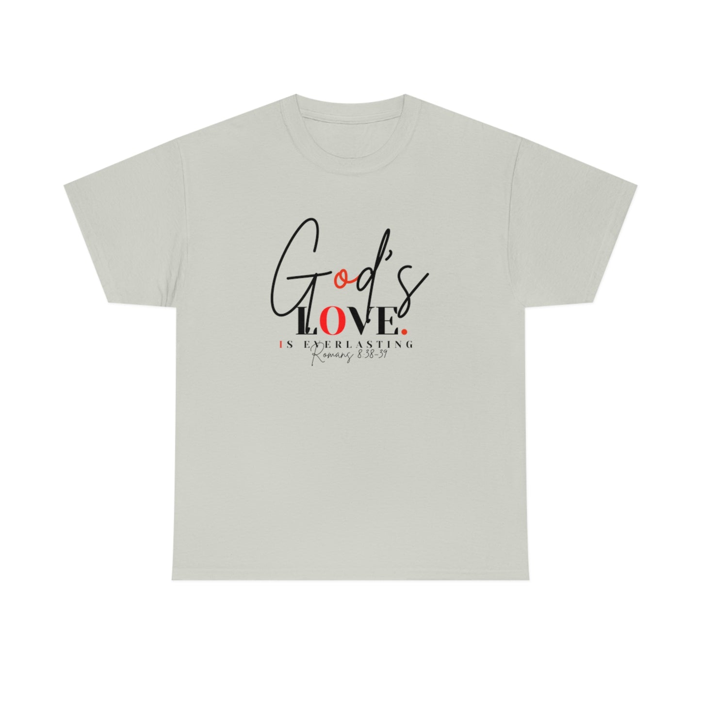 God's Love is Everlasting - Classy Cotton Tee - Unisex