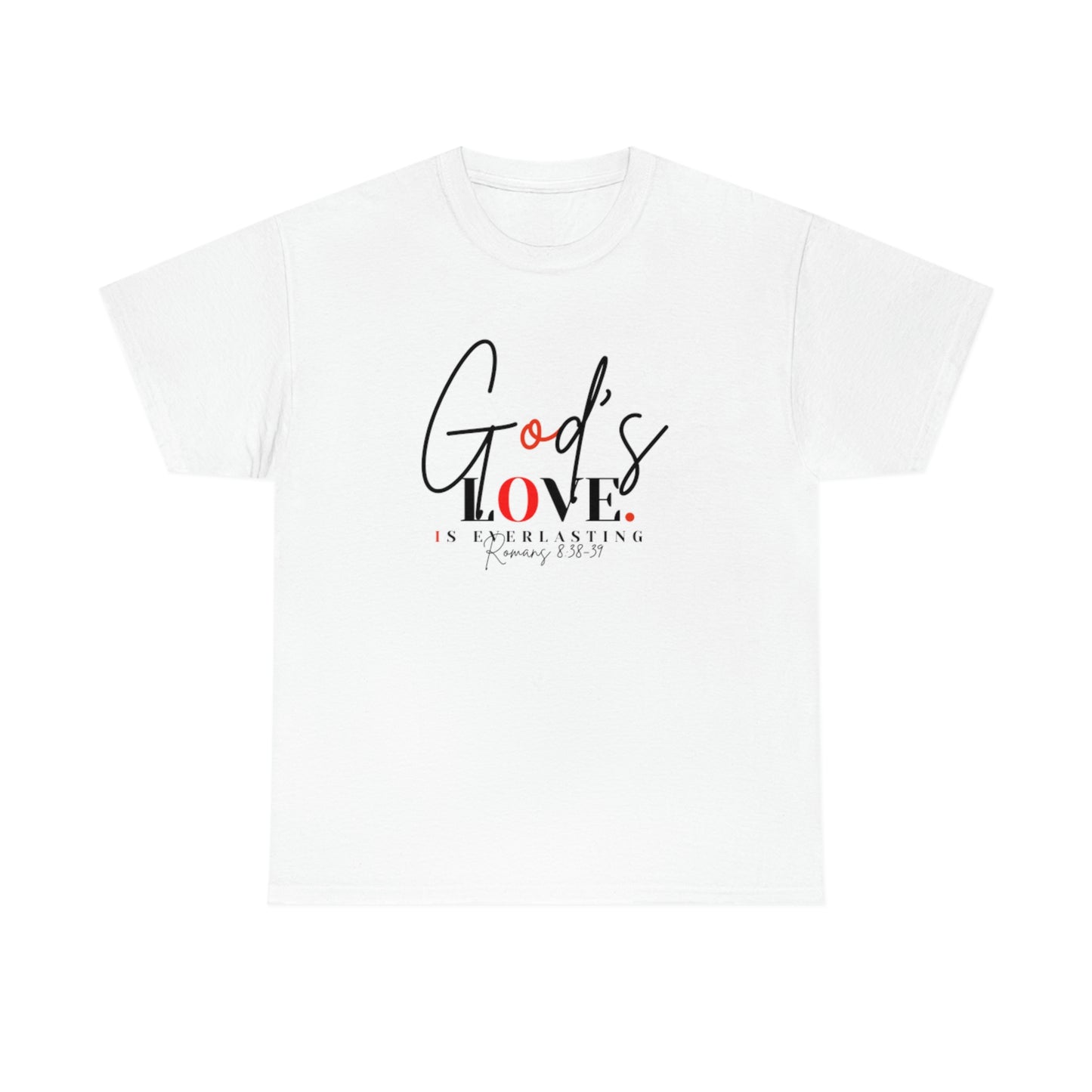 God's Love is Everlasting - Classy Cotton Tee - Unisex