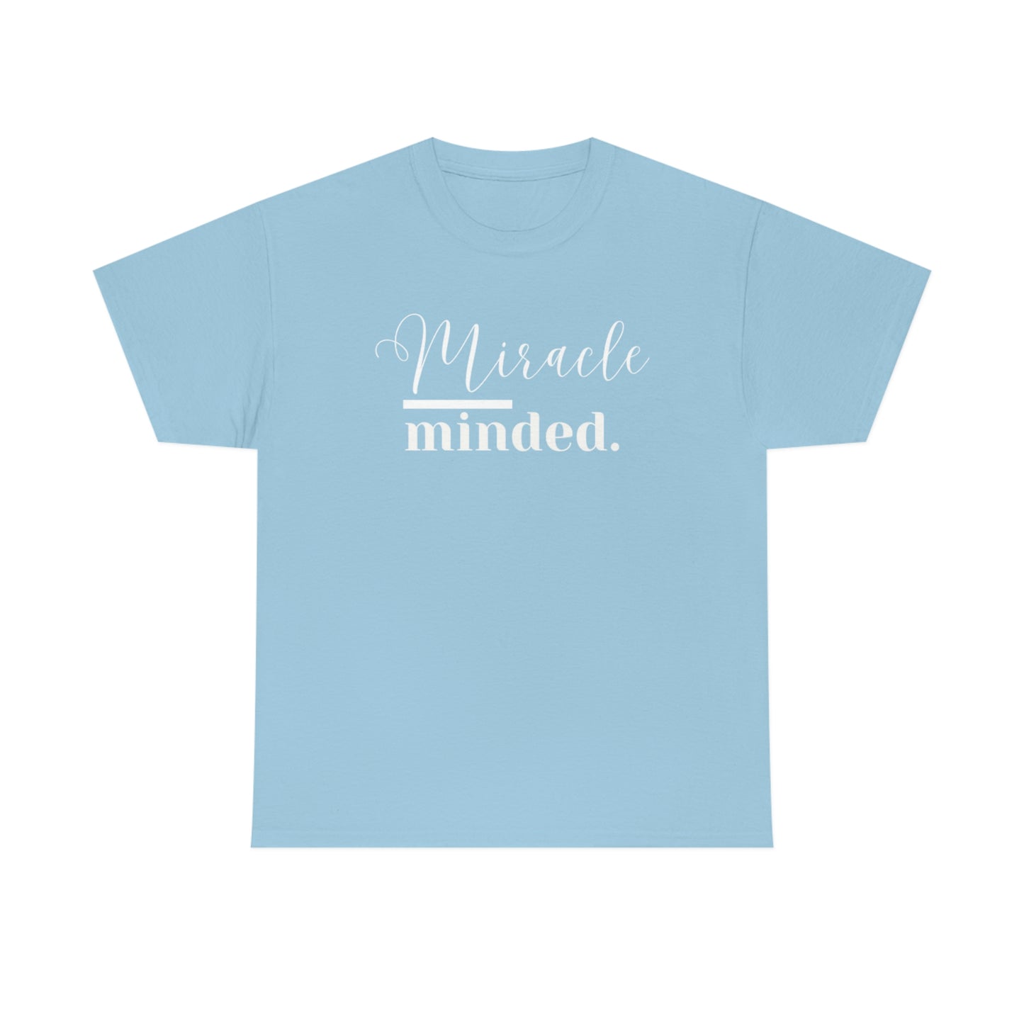 Miracle Minded T-Shirt - Heavy Cotton Tee