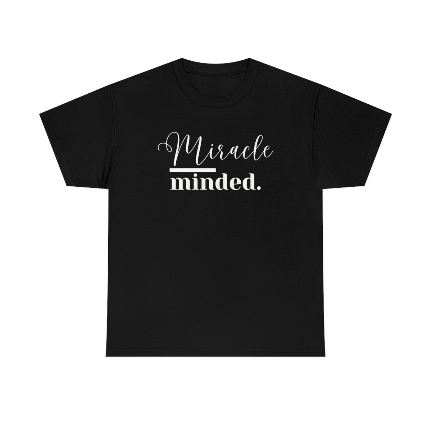 Miracle Minded T-Shirt - Heavy Cotton Tee